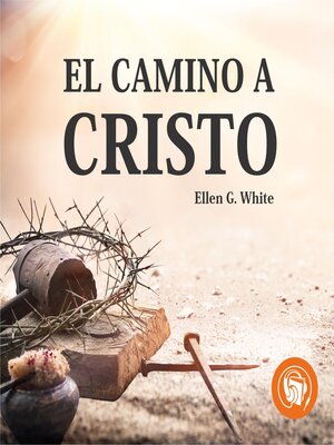 cover image of El camino a Cristo